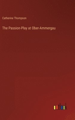 Passion-Play at Ober-Ammergau
