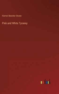 bokomslag Pink and White Tyranny