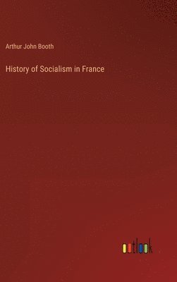 bokomslag History of Socialism in France