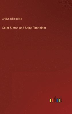 Saint-Simon and Saint-Simonism 1