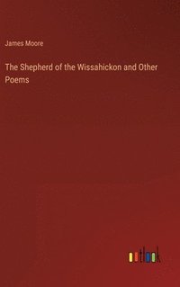 bokomslag Shepherd of the Wissahickon and Other Poems