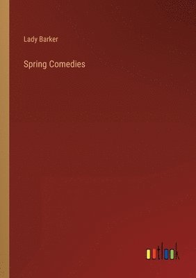 Spring Comedies