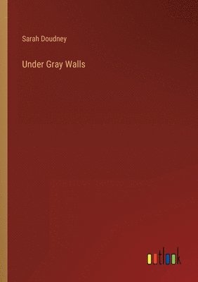 Under Gray Walls 1