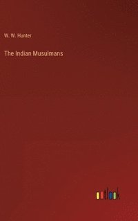 bokomslag The Indian Musulmans