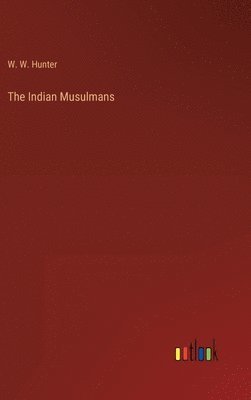 bokomslag The Indian Musulmans
