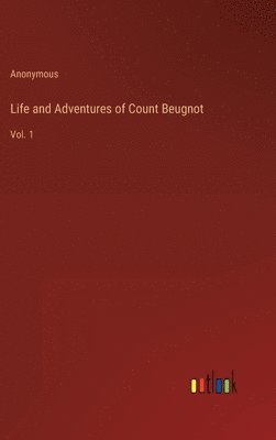 bokomslag Life and Adventures of Count Beugnot