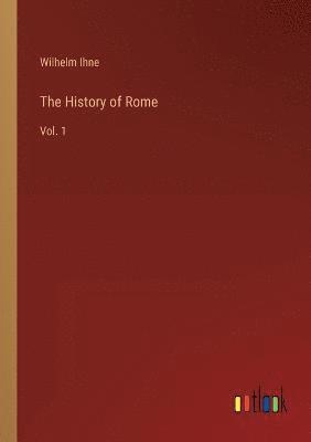 Wilhelm Ihne - History of Rome, Häftad