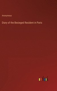 bokomslag Diary of the Besieged Resident in Paris