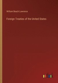 bokomslag Foreign Treaties of the United States