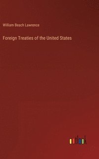 bokomslag Foreign Treaties of the United States