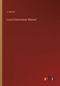 bokomslag Local Examination Manual