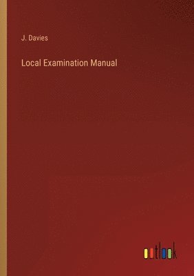 bokomslag Local Examination Manual