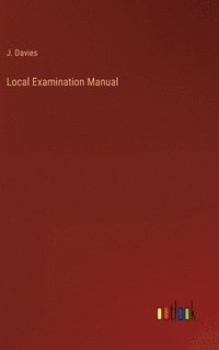 bokomslag Local Examination Manual