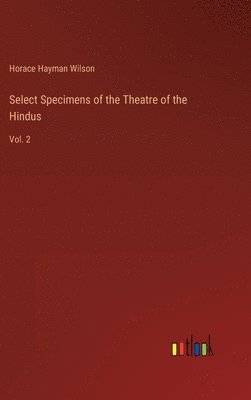 bokomslag Select Specimens of the Theatre of the Hindus
