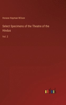 bokomslag Select Specimens of the Theatre of the Hindus