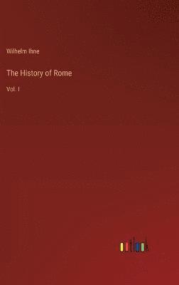 Wilhelm Ihne - History of Rome, Inbunden