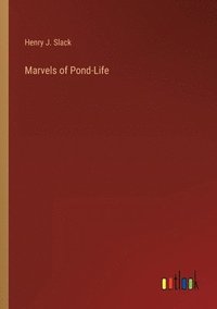 bokomslag Marvels of Pond-Life