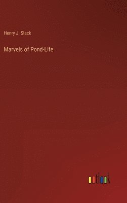 Marvels of Pond-Life 1