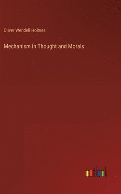 Mechanism in Thought and Morals