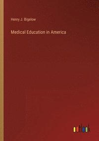 bokomslag Medical Education in America