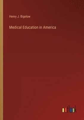 Medical Education in America 1