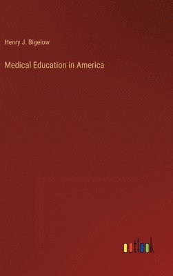 bokomslag Medical Education in America