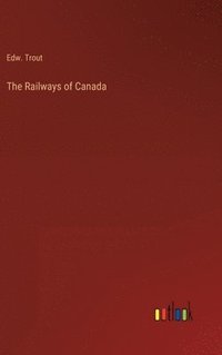 bokomslag The Railways of Canada