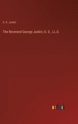 bokomslag Reverend George Junkin, D. D., LL.D.