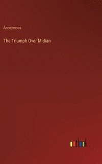 bokomslag The Triumph Over Midian