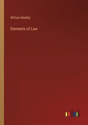 William Markby - Elements of Law, Häftad