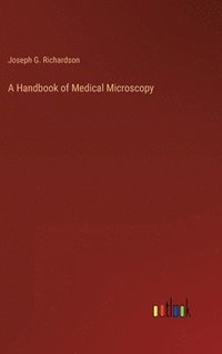 bokomslag A Handbook of Medical Microscopy