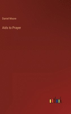 bokomslag Aids to Prayer