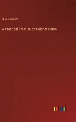 bokomslag A Practical Treatise on Coignet-Beton