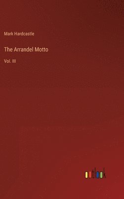 Mark Hardcastle - Arrandel Motto, Inbunden