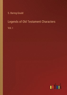 bokomslag Legends of Old Testament Characters