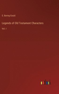 bokomslag Legends of Old Testament Characters