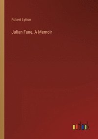 bokomslag Julian Fane, A Memoir