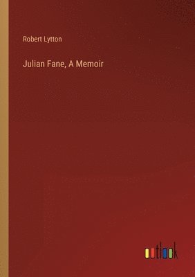 bokomslag Julian Fane, A Memoir