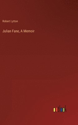 bokomslag Julian Fane, A Memoir