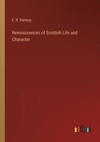 bokomslag Reminiscences of Scottish Life and Character