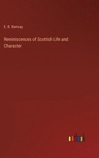 bokomslag Reminiscences of Scottish Life and Character
