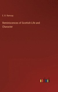 bokomslag Reminiscences of Scottish Life and Character