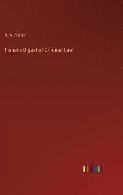 Fisher's Digest of Criminal Law 1