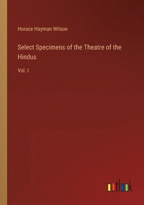 bokomslag Select Specimens of the Theatre of the Hindus