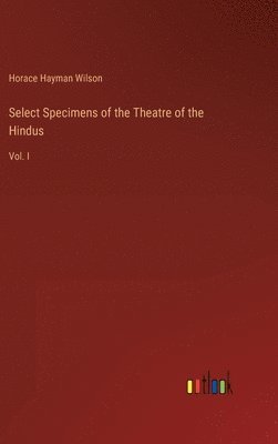 bokomslag Select Specimens of the Theatre of the Hindus