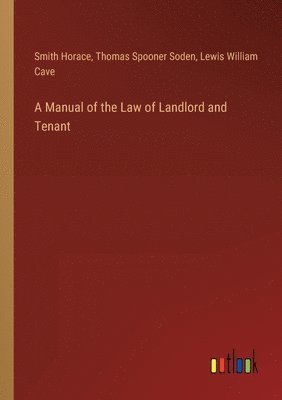 bokomslag Manual of the Law of Landlord and Tenant