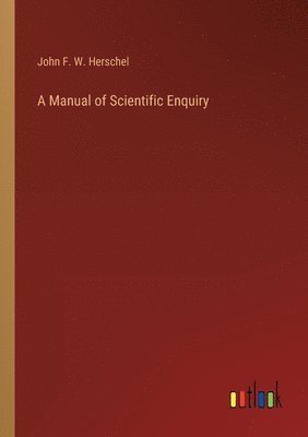 bokomslag A Manual of Scientific Enquiry