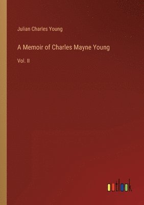 Julian Charles Young - Memoir of Charles Mayne Young, Häftad