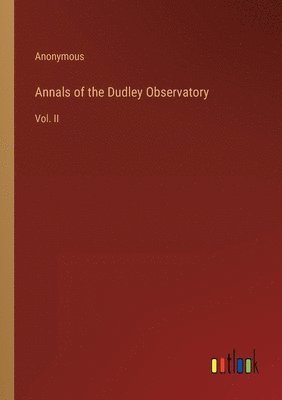 bokomslag Annals of the Dudley Observatory