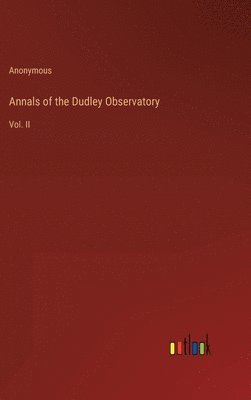 bokomslag Annals of the Dudley Observatory